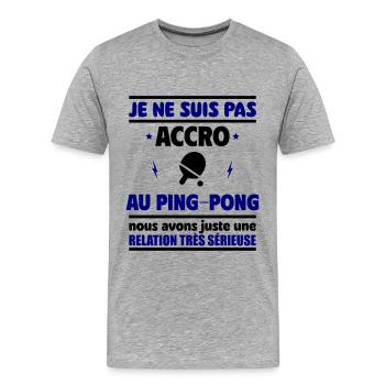 Je ne suis pas accro au ping pong - T-shirt bio Premium Homme - gris chiné - Devant - Damien (186cm)