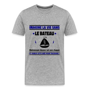 Imagine la vie sans bateau : impensable - T-shirt bio Premium Homme - gris chiné - Devant - Damien (186cm)