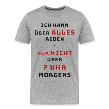 Humorvolles Sprichwort für Morgenliebhaber - Männer Premium Bio T-Shirt - Grau meliert - Vorne - Damien (186cm)
