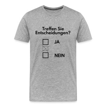 Entscheidung treffen lustig - Männer Premium Bio T-Shirt - Grau meliert - Vorne - Damien (186cm)
