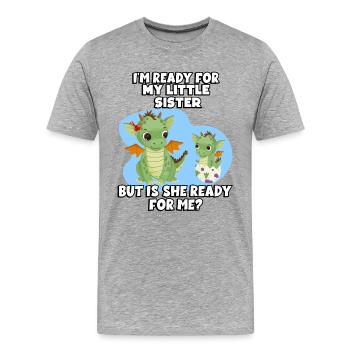 Je suis prête pour ma petite sœur, mais - T-shirt bio Premium Homme - gris chiné - Devant - Damien (186cm)