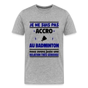 Je ne suis pas accro au badminton - T-shirt bio Premium Homme - gris chiné - Devant - Damien (186cm)