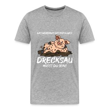 Das Geheimnis Des Erfolges Drecksau - Männer Premium Bio T-Shirt - Grau meliert - Vorne - Damien (186cm)