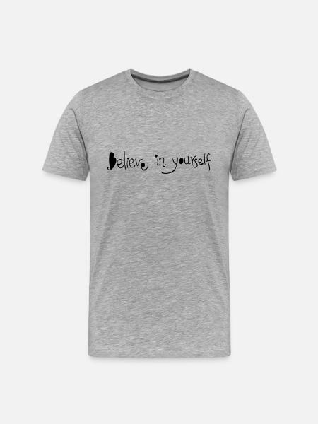 believe_in_yourself - Men's Premium Organic T-Shirt - heather grey