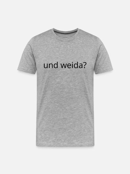 Und weida? - Männer Premium Bio T-Shirt - Grau meliert