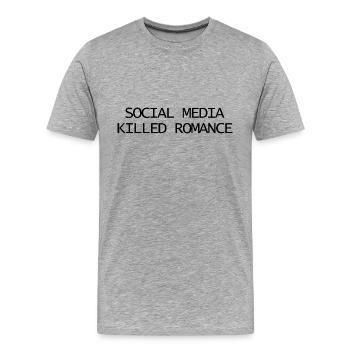 Social media killed romance 2.0 - Männer Premium Bio T-Shirt - Grau meliert - Vorne - Damien (186cm)