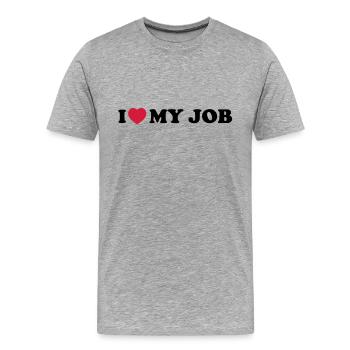 I love my job - T-shirt bio Premium Homme - gris chiné - Devant - Damien (186cm)
