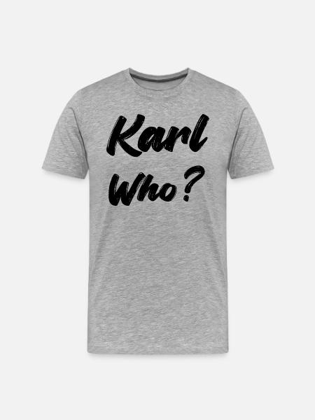 Karl wer? - Männer Premium Bio T-Shirt - Grau meliert