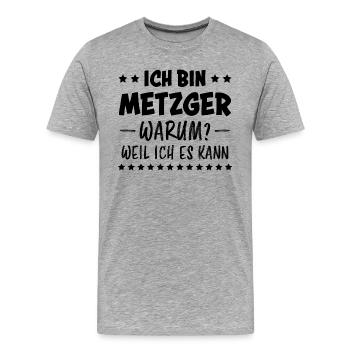 Metzger Beruf Lustiger Spruch Fleischer Geschenk - Männer Premium Bio T-Shirt - Grau meliert - Vorne - Damien (186cm)
