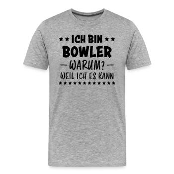 Bowling Spruch Bowlingspieler Fun Bowler Geschenk - Männer Premium Bio T-Shirt - Grau meliert - Vorne - Damien (186cm)