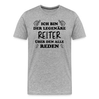 Reiter Reiten Lustiger Spruch Pferdesport Geschenk - Männer Premium Bio T-Shirt - Grau meliert - Vorne - Damien (186cm)
