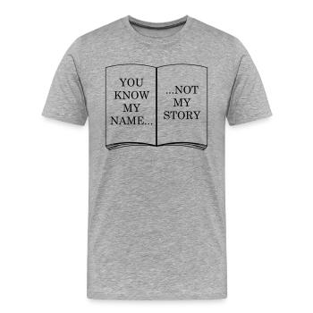 you_know_my_name_not_story_1 - Männer Premium Bio T-Shirt - Grau meliert - Vorne - Damien (186cm)