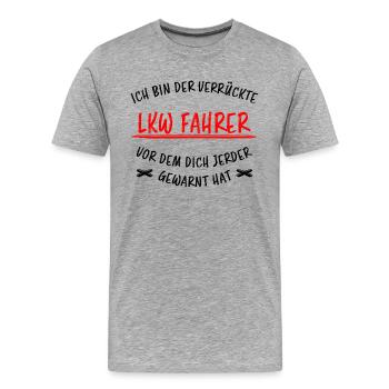 LKW Fahrer Lustige Spruch Lastkraftwagen Geschenk - Männer Premium Bio T-Shirt - Grau meliert - Vorne - Damien (186cm)