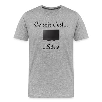 Ce soir ... c'est série - T-shirt bio Premium Homme - gris chiné - Devant - Damien (186cm)