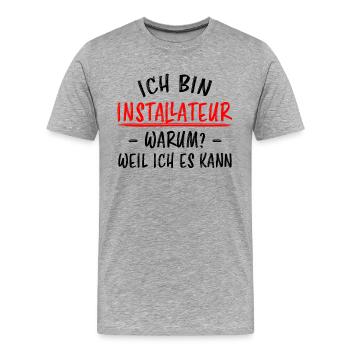 Installateur Job Lustiger Spruch Heizung Geschenk - Männer Premium Bio T-Shirt - Grau meliert - Vorne - Damien (186cm)