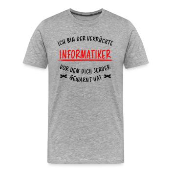 Informatiker Lustig Spruch Programmierer Geschenk - Männer Premium Bio T-Shirt - Grau meliert - Vorne - Damien (186cm)