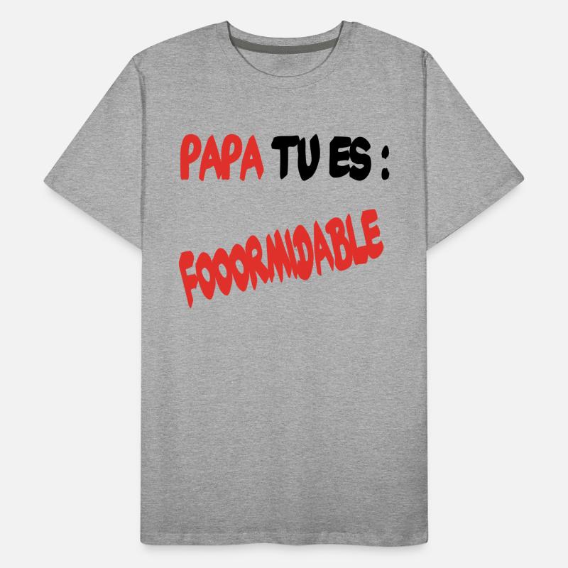 Papa tu es formidable T-shirt bio Premium Homme