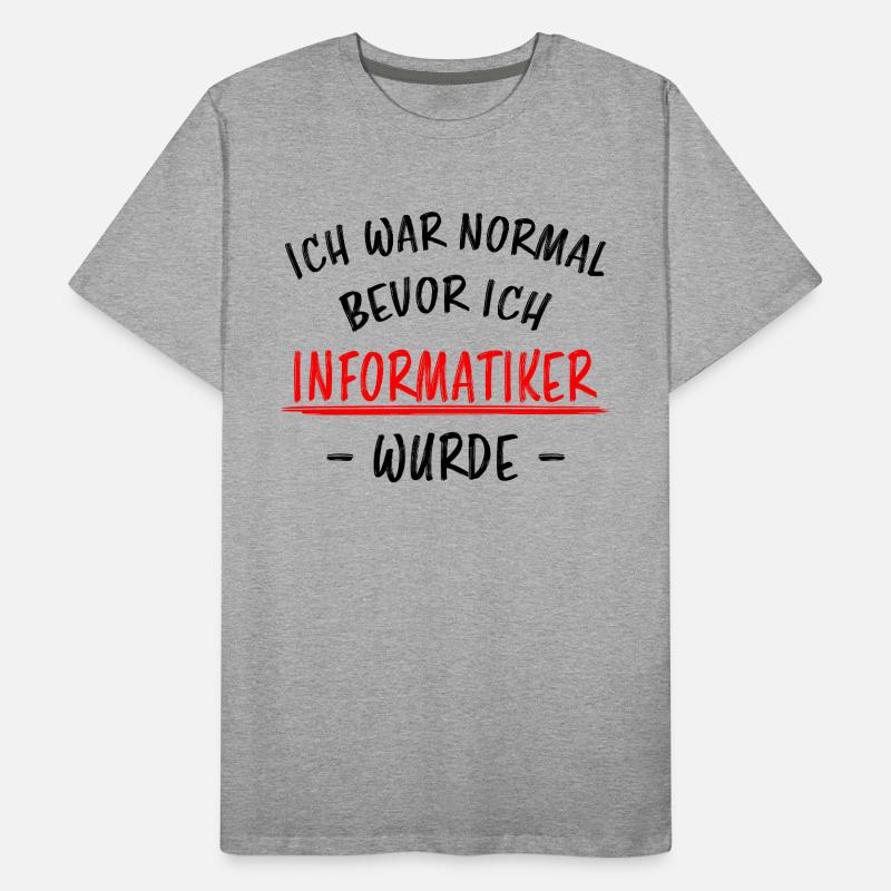 Informatiker Lustig Spruch Programmierer Geschenk Männer Premium Bio T-Shirt