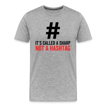 It's Called a Sharp Not a Hashtag - Men's Premium Organic T-Shirt - heather grey - Front - Damien (186cm)