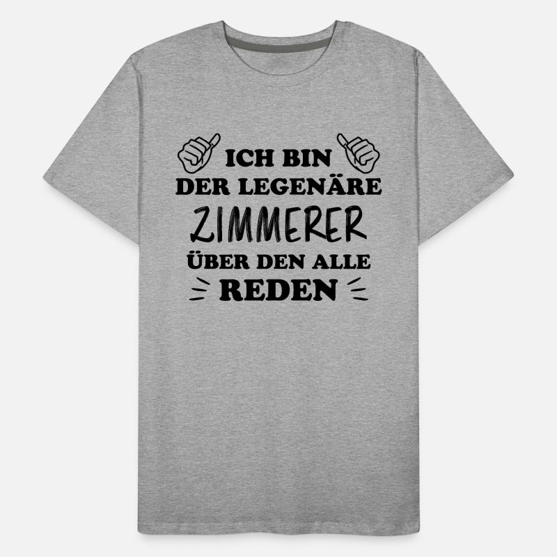 Zimmerer Lustiger Spruch Fun Zimmermann Geschenk Männer Premium Bio T-Shirt