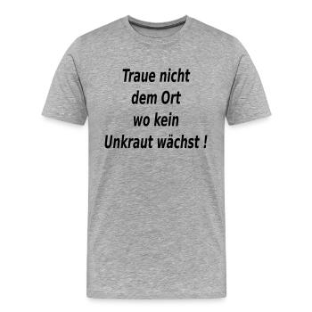 Ort Unkraut Garten - Männer Premium Bio T-Shirt - Grau meliert - Vorne - Damien (186cm)
