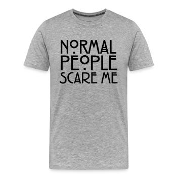 Normal People Scare Me - T-shirt bio Premium Homme - gris chiné - Devant - Damien (186cm)