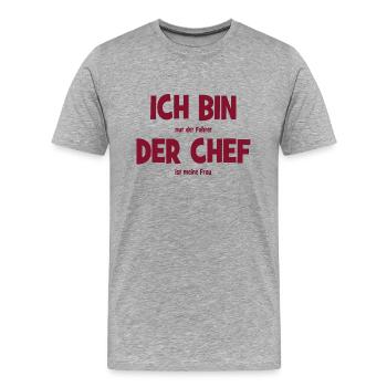 Ich bin der Chef - Lustiger Spruch - Mann - Frau - Männer Premium Bio T-Shirt - Grau meliert - Vorne - Damien (186cm)