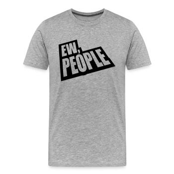 ew people citation drôle - T-shirt bio Premium Homme - gris chiné - Devant - Damien (186cm)