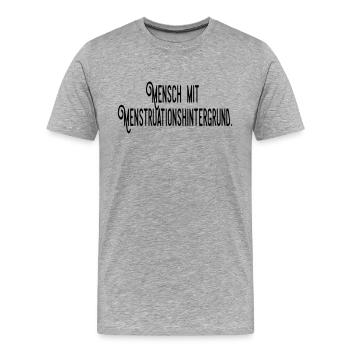 Mensch mit Menstruationshintergrund - Männer Premium Bio T-Shirt - Grau meliert - Vorne - Damien (186cm)