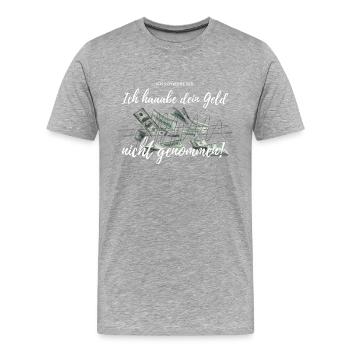 Ich schwöre dir ich habe dein Geld nicht genommen! - Männer Premium Bio T-Shirt - Grau meliert - Vorne - Damien (186cm)