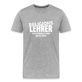 Religionslehrer Wie ein normaler Lehrer nur cooler - Männer Premium Bio T-Shirt - Grau meliert - Vorne - Damien (186cm)