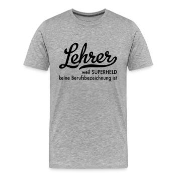 Lehrer - Männer Premium Bio T-Shirt - Grau meliert - Vorne - Damien (186cm)