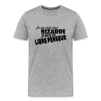 Je ne suis pas bizarre je suis libre penseur - T-shirt bio Premium Homme - gris chiné - Devant - Damien (186cm)