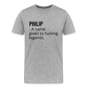 Philip ein Name für verdammte Legenden - Männer Premium Bio T-Shirt - Grau meliert - Vorne - Damien (186cm)