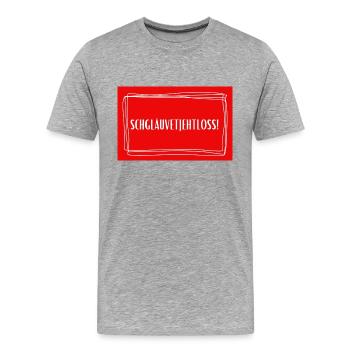 Schgläuvetjehtloss - Köln Kölsch Kölle - Männer Premium Bio T-Shirt - Grau meliert - Vorne - Damien (186cm)