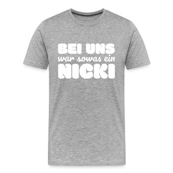 DDR Nicki Spruch Geschenk - Männer Premium Bio T-Shirt - Grau meliert - Vorne - Damien (186cm)