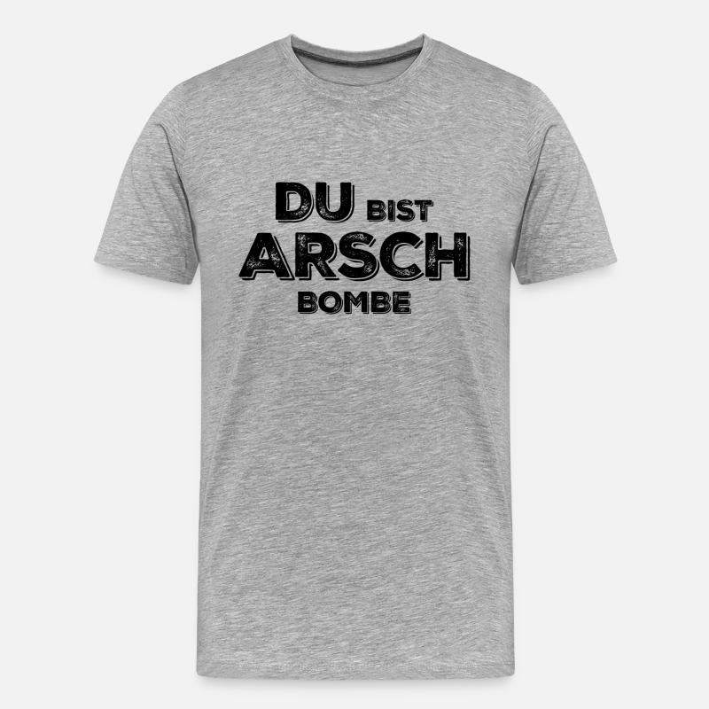 Du bist Arsch Bombe - Männer Premium Bio T-Shirt - Grau meliert