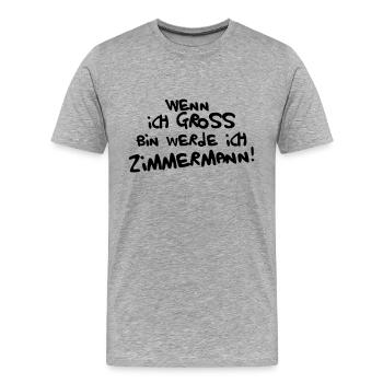 Ich werde Zimmermann - Männer Premium Bio T-Shirt - Grau meliert - Vorne - Damien (186cm)