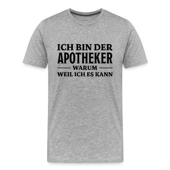 Apotheker Spruch Beruf Lustiges Apotheker Geschenk - Männer Premium Bio T-Shirt - Grau meliert - Vorne - Damien (186cm)