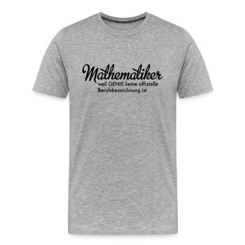 Mathematiker - Männer Premium Bio T-Shirt - Grau meliert - Vorne - Damien (186cm)