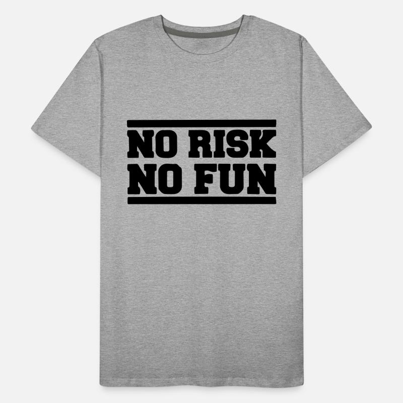 Aucun risque pas de plaisir T-shirt bio Premium Homme