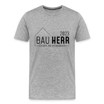 Bauherr 2023 // Ich zahl die Rechnungen //dunkel - Männer Premium Bio T-Shirt - Grau meliert - Vorne - Damien (186cm)