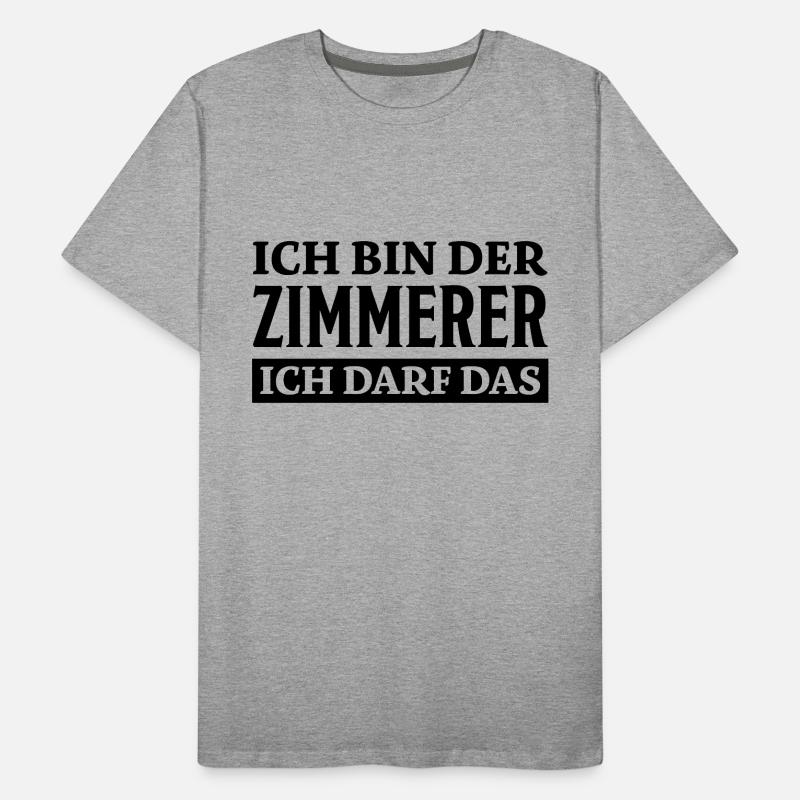 Zimmerer Spruch Zimmermann Witz Zimmerer Geschenk Männer Premium Bio T-Shirt