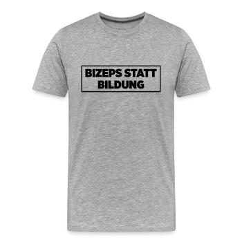 Biceps instead of education - Men's Premium Organic T-Shirt - heather grey - Front - Damien (186cm)