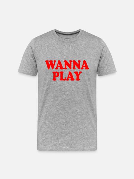 Wanna play - Männer Premium Bio T-Shirt - Grau meliert