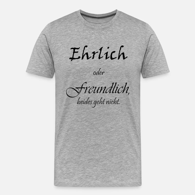 Ehrlich oder freundlich - Männer Premium Bio T-Shirt - Grau meliert