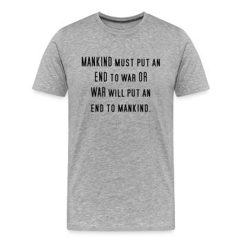 Gegen Krieg Pazifismus Spruch Philosophie Geschenk - Männer Premium Bio T-Shirt - Grau meliert - Vorne - Damien (186cm)