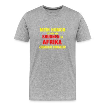 Schwarzer Humor | trocken Witz Flachwitz Geschenk - Männer Premium Bio T-Shirt - Grau meliert - Vorne - Damien (186cm)