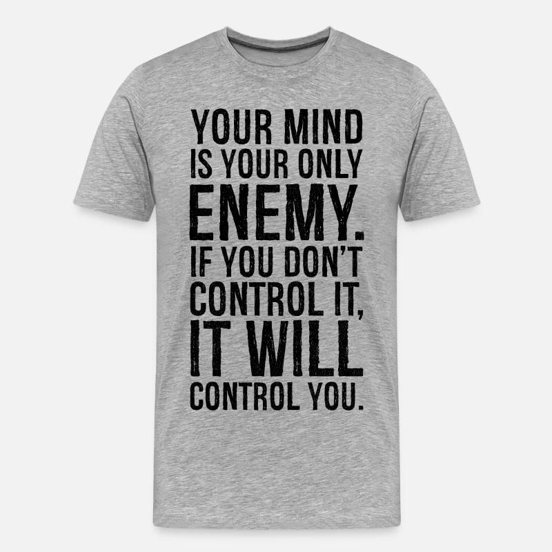 your mind is your only enemy - Männer Premium Bio T-Shirt - Grau meliert