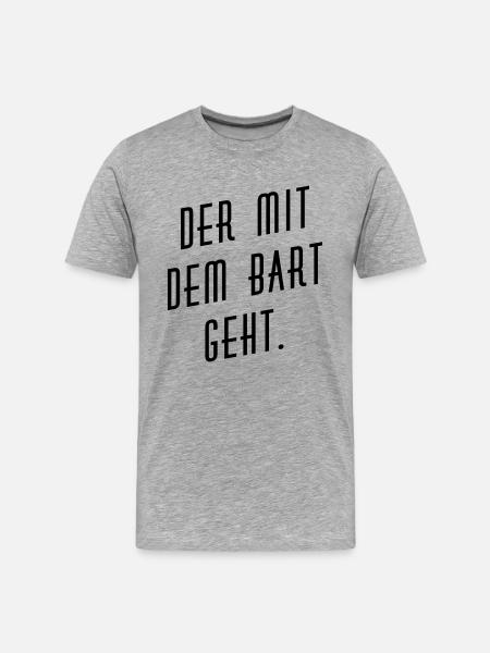 Der mit dem Bart geht. - Männer Premium Bio T-Shirt - Grau meliert